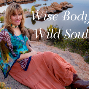Wise Body, Wild Soul